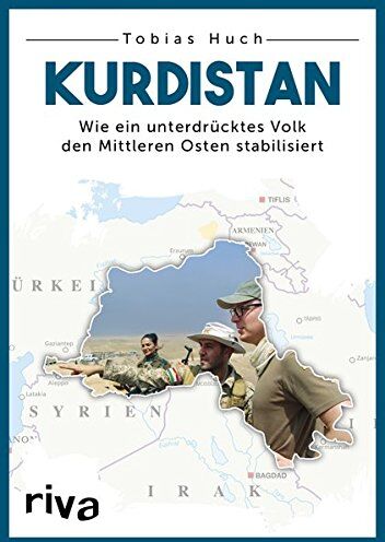 Tobias Huch - Kurdistan: Wie ein unterdrücktes Volk den Mittleren Osten stabilisiert - Preis vom 09.10.2026 07:28:09 h