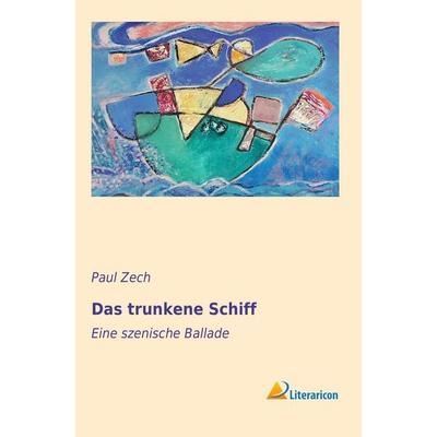 Das trunkene Schiff, Gebundene Ausgabe von Paul Zech, Literaricon, 978-3-95697-230-0