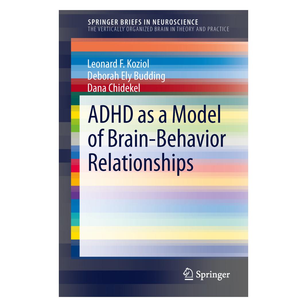 Springer ADHD as a Model of Brain-Behavior Relationships (Englisch, Softcover, Dana Chidekel, Deborah Ely Budding, Leonard F Koziol) (55523188)