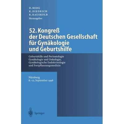 52. Kongreß der Deutschen Gesellschaft für Gynäkologie und Geburtshilfe, Taschenbuch von , Springer Berlin, 978-3-642-64085-8