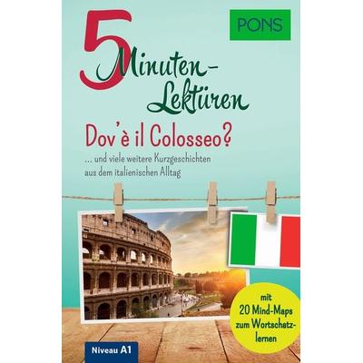 PONS 5-Minuten-Lektüren Italienisch A1 - Dov'è il Colosseo?, Taschenbuch von , PONS Langenscheidt GmbH, 978-3-12-562176-3