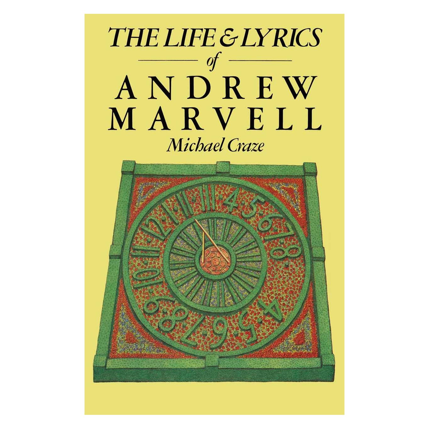Palgrave Macmillan Uk The Life and Lyrics of Andrew Marvell (Englisch, Hardcover, Michael Craze) (9780333262504)