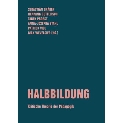 Halbbildung, Taschenbuch von , Verbrecher, 978-3-95732-599-0