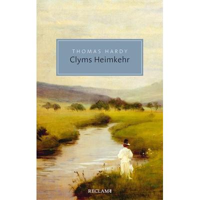 Clyms Heimkehr, Taschenbuch von Thomas Hardy, Reclam, Philipp, 978-3-15-020655-3