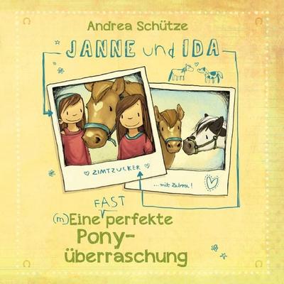 Janne und Ida – Eine (fast) perfekte Ponyüberraschung - Andrea Schütze, Audio, 9783844921748