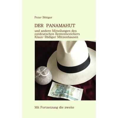 Der Panamahut, Taschenbuch von Peter Böttger, BoD – Books on Demand, 978-3-8391-0437-8