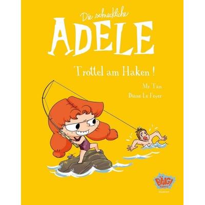 Die schreckliche Adele 12, Taschenbuch von Mr. Tan,Diane Le Feyer, Egmont Bäng, 978-3-7704-0898-6