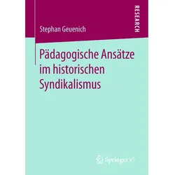 Pädagogische Ansätze im historischen Syndikalismus, Fachbücher von Stephan Geuenich