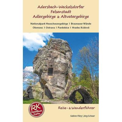 Adersbach Weckelsdorfer Felsenstadt, Adlergebirge & Altvatergebirge, Taschenbuch von Sabine Flöry,Jörg Schaar, Reise-Karhu, 978-3-9816577-5-3