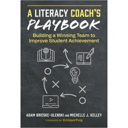 A Literacy Coach’s Playbook, Kinderbücher von Michelle J. Kelley, Adam Brieske-Ulenski