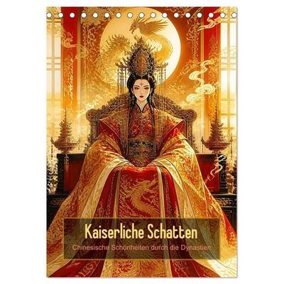Kaiserliche Schatten (Tischkalender 2027 DIN A5 hoch), CALVENDO Monatskalender