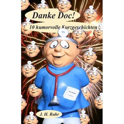 Danke Doc!, Taschenbuch von Jürgen H. Ruhr, Epubli, 978-3-7450-7146-7