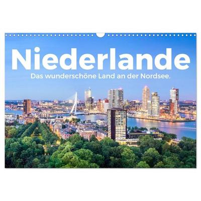 Niederlande - Das wunderschöne Land an der Nordsee. (Wandkalender 2027 DIN A3 quer), CALVENDO Monatskalender