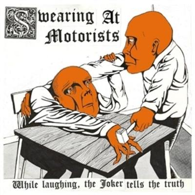 While Laughing,The Joker Tells the Truth - Swearing At Motorists, Vinyl