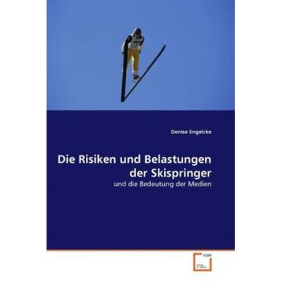 Engelcke, D: Risiken und Belastungen der Skispringer, Taschenbuch von Denise Engelcke, VDM, 978-3-639-31116-7