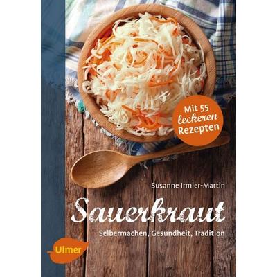 Sauerkraut, Taschenbuch von Susanne Irmler-Martin, Verlag Eugen Ulmer, 978-3-8001-0330-0