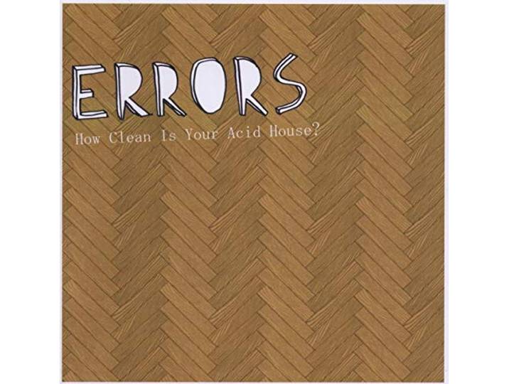 Errors - How Clean Is Your Acid House