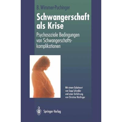 Schwangerschaft als Krise, Taschenbuch von Beate Wimmer-Puchinger, Springer Berlin, 978-3-642-93516-9