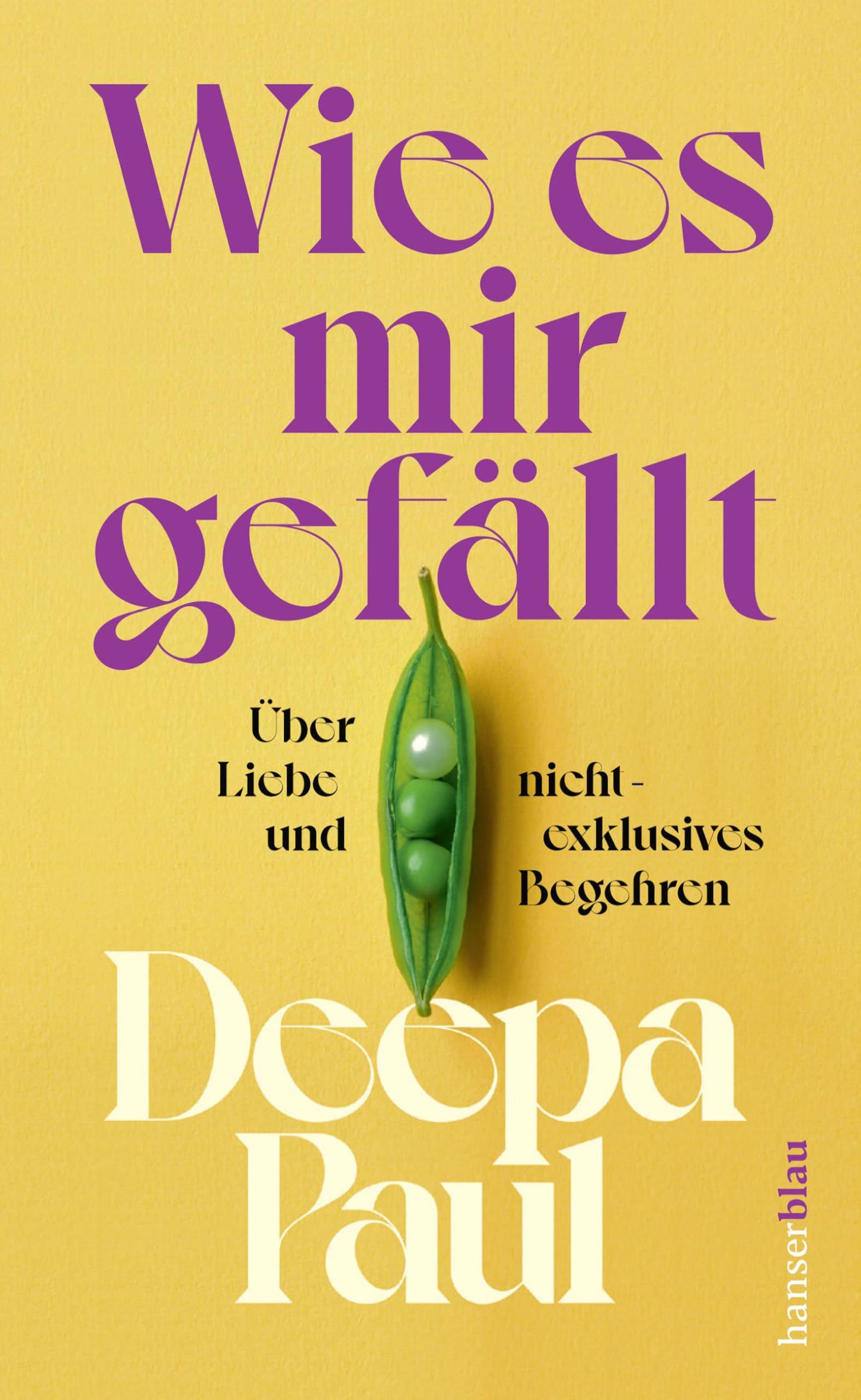Deepa Paul - Wie es mir gefällt: Über Liebe und nicht-exklusives Begehren - Preis vom 09.10.2026 07:28:09 h