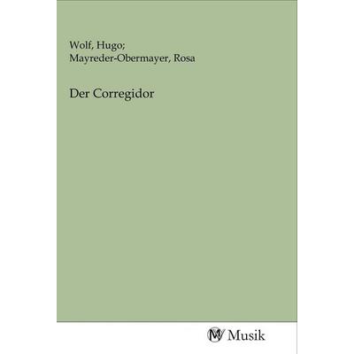 Der Corregidor, Taschenbuch von , MV-Musik, 978-3-96877-031-4