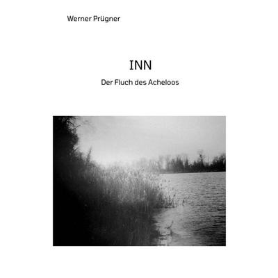 INN, Taschenbuch von Werner Prügner, Tredition, 978-3-384-54248-9