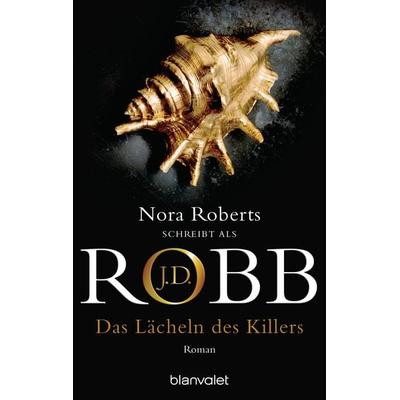 Das Lächeln des Killers / Eve Dallas Band 13, Taschenbuch von J.D. Robb, Blanvalet