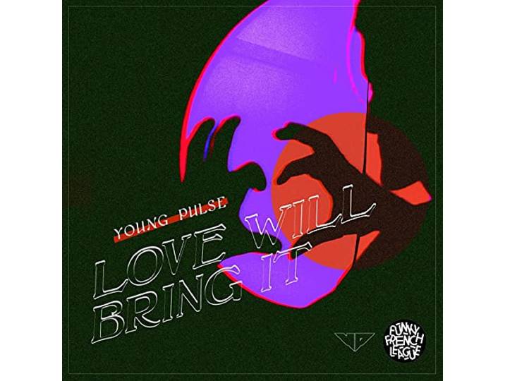 Love Will Bring It