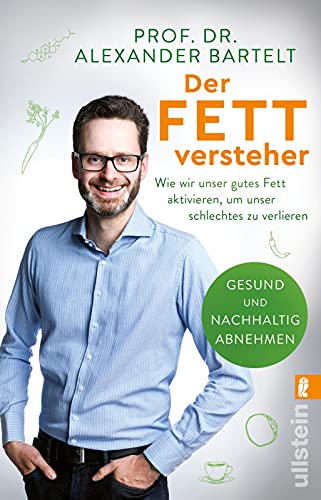 Bartelt, Dr. Alexander - Der Fettversteher: Wie wir unser gutes Fett aktivieren, um unser schlechtes zu verlieren Gesund und nachhaltig abnehmen - Preis vom 13.10.2026 11:25:28 h