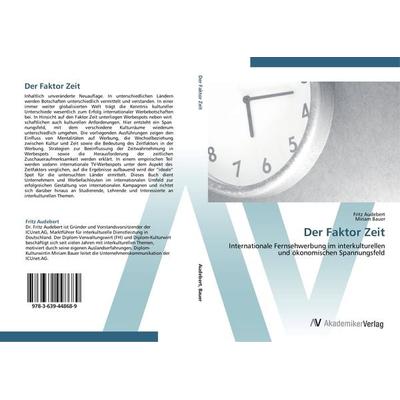 Der Faktor Zeit, Taschenbuch von Fritz Audebert,Miriam Bauer, AV Akademikerverlag, 978-3-639-44868-9