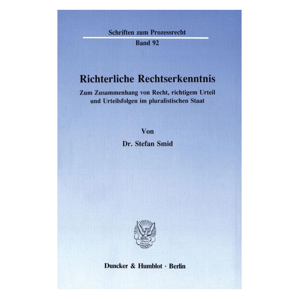 Duncker & Humblot Richterliche Rechtserkenntnis. (Deutsch, Softcover, Stefan Smid) (55340201)