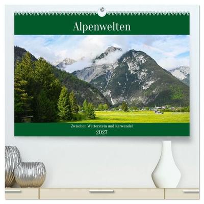 Alpenwelten-Zwischen Wetterstein und Karwendel (hochwertiger Premium Wandkalender 2027 DIN A2 quer), Kunstdruck in Hochglanz
