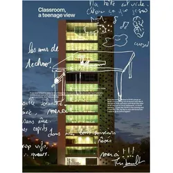 Classroom, a teenage view, Sachbücher von Moises Puente, Joaquim Moreno, Giancarlo de Carlo, Sharon E. Sutton, Angelo Bucci, Catherine Burke, Sónia Vaz Borges