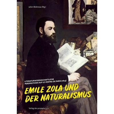 Emile Zola und der Naturalismus, Gebundene Ausgabe von Nicole Winter,Luisa Moser,Noé Gräbner,Karina Bauer,Viktoria Schiffmann, Promptus e.V.,