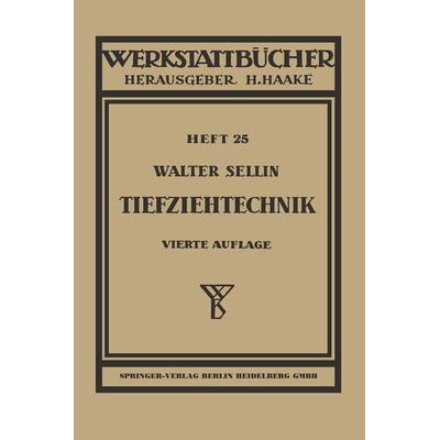 Tiefziehtechnik, Taschenbuch von Walter Sellin, Springer Berlin, 978-3-642-53177-4