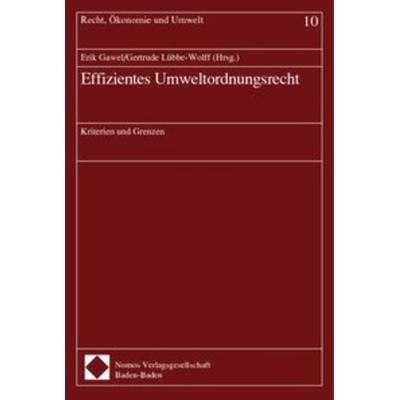 Effizientes Umweltordnungsrecht, Taschenbuch von Erik Gawel,Gertrude Lübbe-Wolff, Nomos, 978-3-7890-6857-7