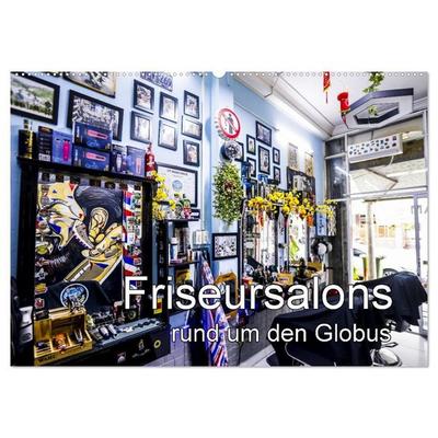 Friseursalons rund um den Globus (Wandkalender 2027 DIN A2 quer), CALVENDO Monatskalender