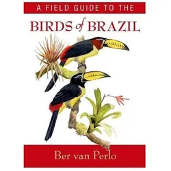 A Field Guide to the Birds of Brazil, Sachbücher von Ber van Perlo