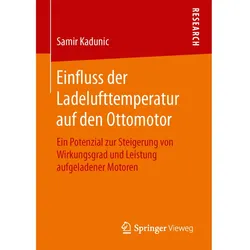 Einfluss der Ladelufttemperatur auf den Ottomotor, Fachbücher von Samir Kadunic