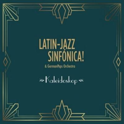 Kaleidoskop - Latin-Jazz Sinfnica! Feat GermanPops Orchestra, CD
