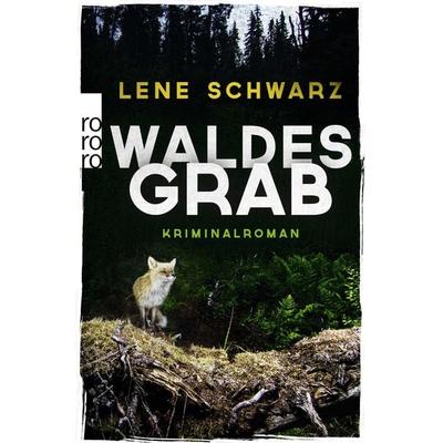 Waldesgrab, Taschenbuch von Lene Schwarz, Rowohlt Taschenbuch