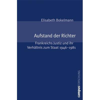 Aufstand der Richter, Taschenbuch von Elisabeth Bokelmann, Campus, 978-3-593-38728-4