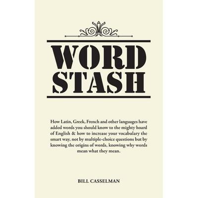 Word Stash, Taschenbuch von Bill Casselman, Trafford Publishing, 978-1-4907-8492-2