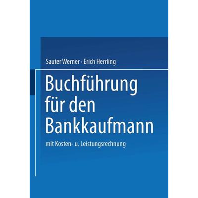 Buchführung für den Bankkaufmann, Taschenbuch von Sauter Werner, Betriebswirtschaftlicher Verlag Gabler, 978-3-409-97720-3