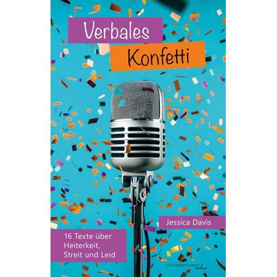 Verbales Konfetti, Taschenbuch von Jessica Davis, Dichterwettstreit deluxe, 978-3-9880902-9-4