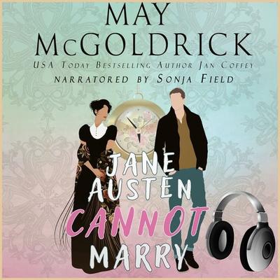 Jane Austen Cannot Marry! - May McGoldrick,Jan Coffey, Audio, 9781960330062