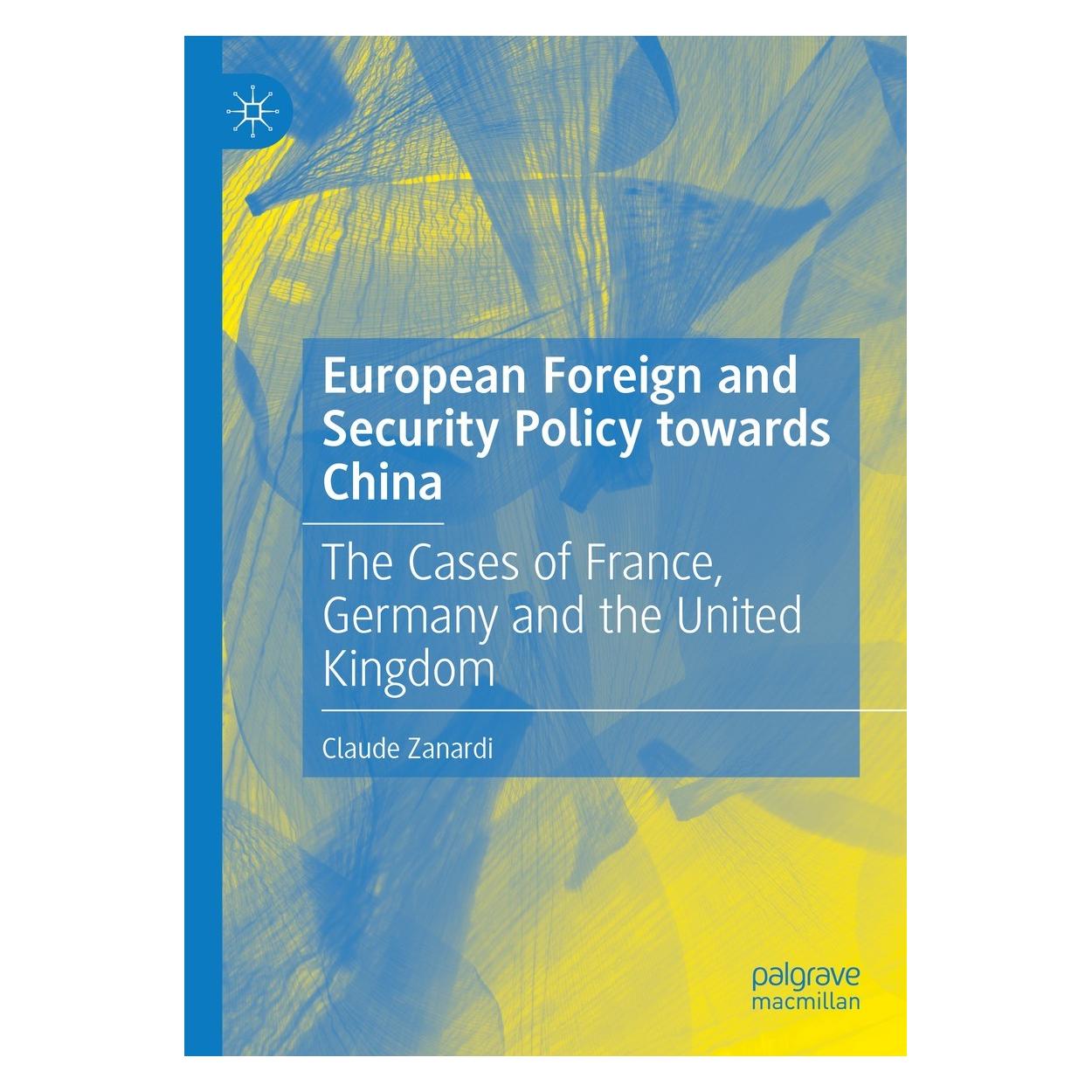 Springer European Foreign and Security Policy towards China (9783031122583)