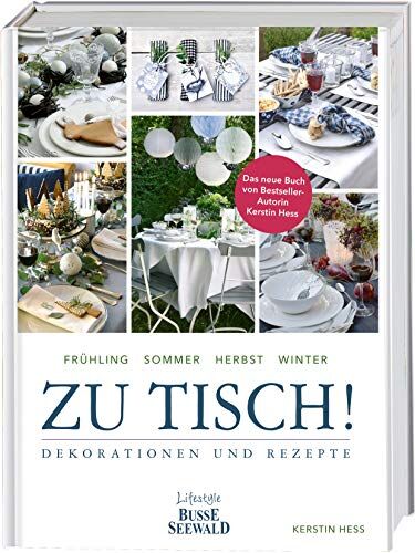 Kerstin Heß - Zu Tisch!: Dekorationen und Rezepte - Preis vom 05.10.2026 03:47:11 h