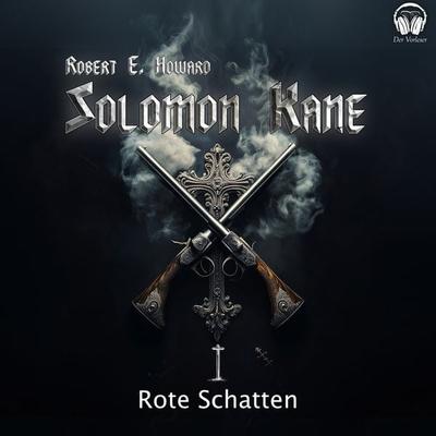 Solomon Kane - Rote Schatten - Robert E. Howard, Audio, 4056813819137