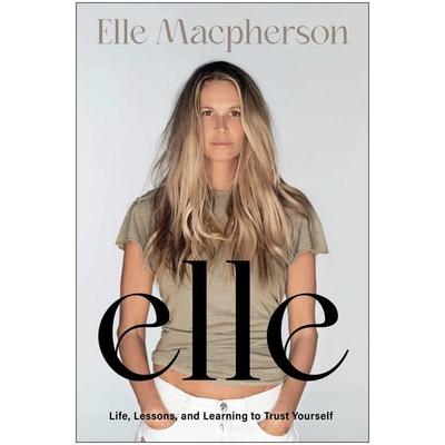 Elle, Gebundene Ausgabe von Elle Macpherson, US Books, 978-1-63774-668-4