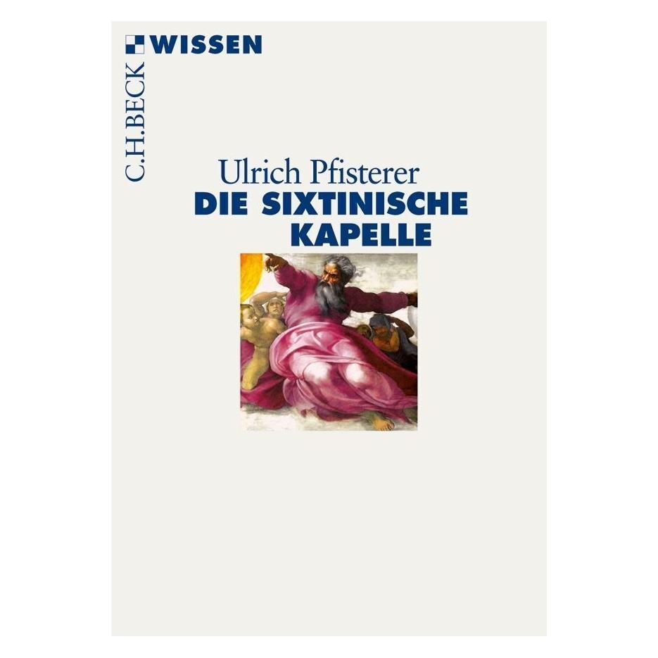 Beck C.H. Die Sixtinische Kapelle (Deutsch, Softcover, Ulrich Pfisterer) (15917832)